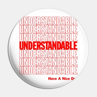 Understandable Have A Nice Day Pin