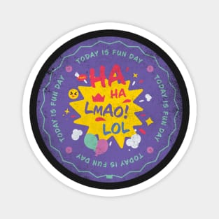 Today is Fun Day Magnet