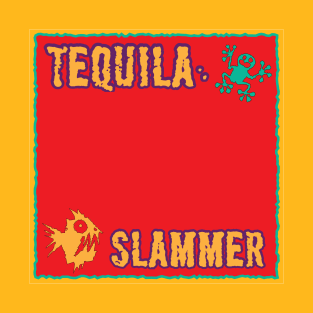 Tequila Slammer T-Shirt