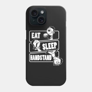 Eat Sleep Handstand Repeat - Dancing Gymnastics product Phone Case