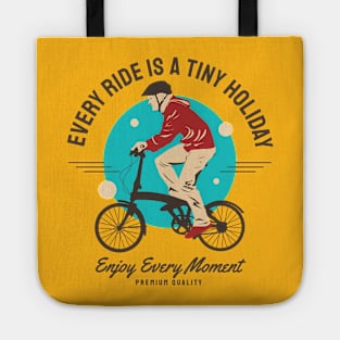 every ride is a tiny holiday Tote