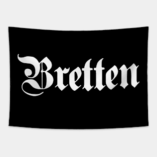 Bretten written with gothic font Tapestry