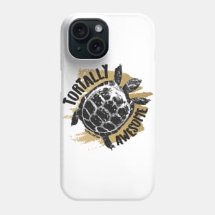 Tortally Awesome, Tortoise Humor © GraphicLoveShop Phone Case