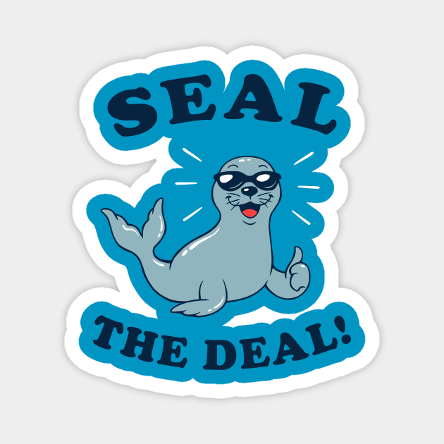 Seal The Deal Seals TeePublic