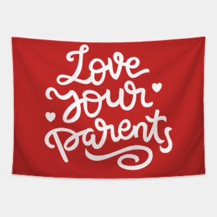 Love your parents Hand Lettering Quote Tapestry