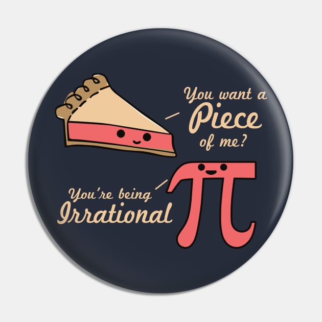 Want A Piece Of Me Pi Vs Pie Pin by BANWA