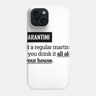 Quarantini Drinking Defined Phone Case