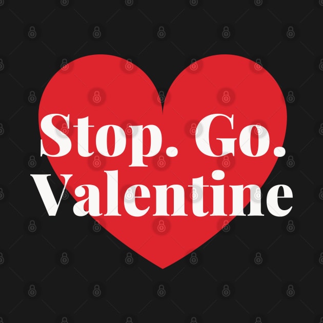 stop go valentine by artoriaa