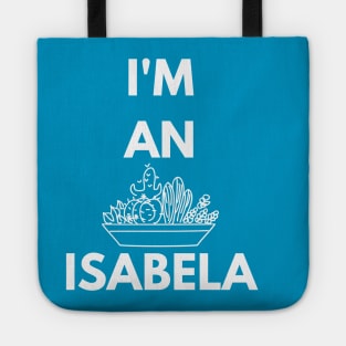 I'm an Isabela Tote