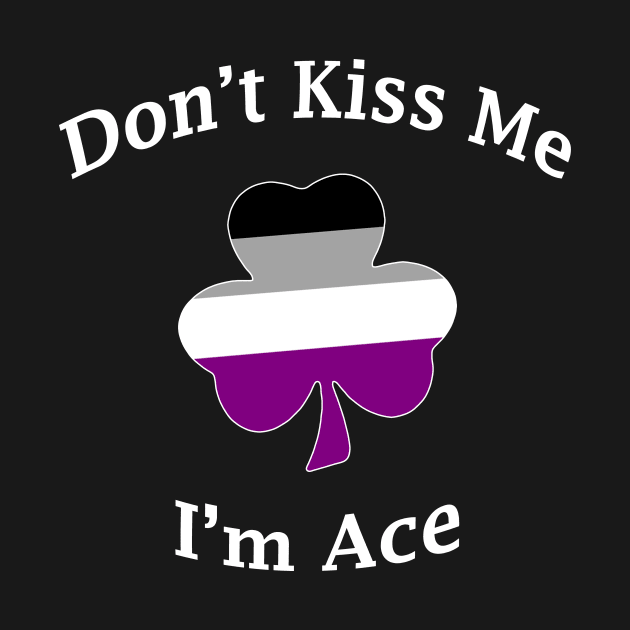 Don't Kiss Me, I'm Ace by prideonmymind