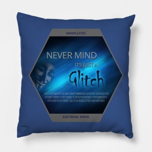 Just A Glitch - Cyber Hacker Pillow