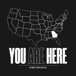 You Are Here Georgia - United States of America Travel Souvenir T-Shirt