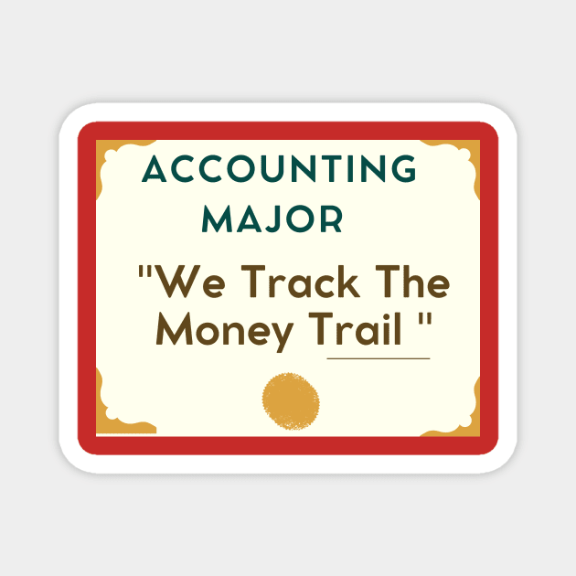 Accounting Majors Merch Magnet by College Merch & Gear