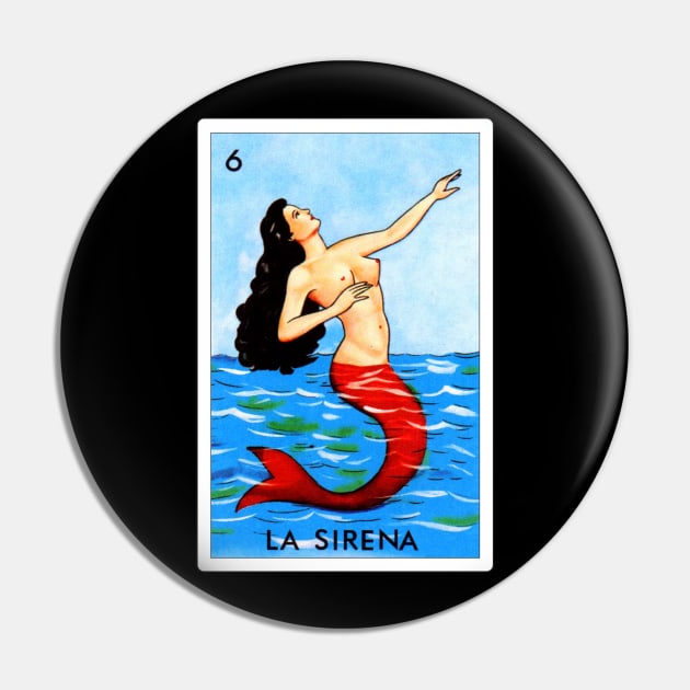 Mexican Loteria Art - La Sirena Pin by HispanicStore