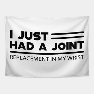 Wrist replacement - I had a joint Tapestry