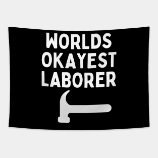 World okayest laborer Tapestry