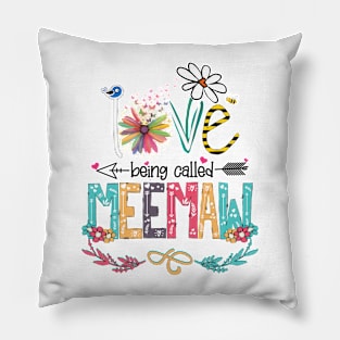 Love Being Called Meemaw Happy Mother's Day Pillow