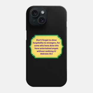 Bible Verse Hebrews 13:2 Phone Case