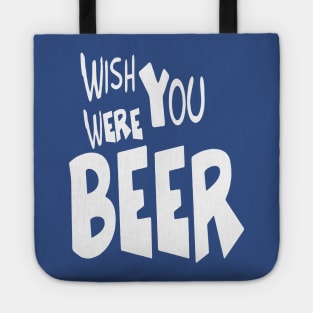 Wish You Were Beer Drink Team | Bar Crawl Shirt Tote