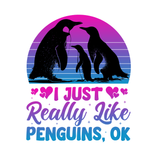 I Just Really Like Penguins OK - Funny Penguin Lover T-Shirt