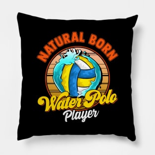 Natural Born Water Polo Player Waterpolo Athlete Pillow