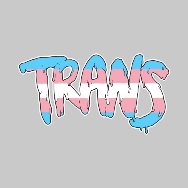 TRANS PRIDE - DRIPPY by Gavs_Art