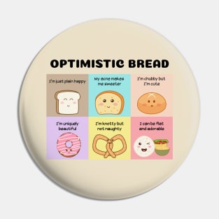 Optimistic Bread Pin