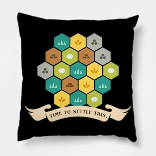 Time to Settle This Funny Settlers Pillow