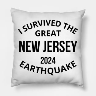 I Survived the great new jersey 2024 earthquake Pillow