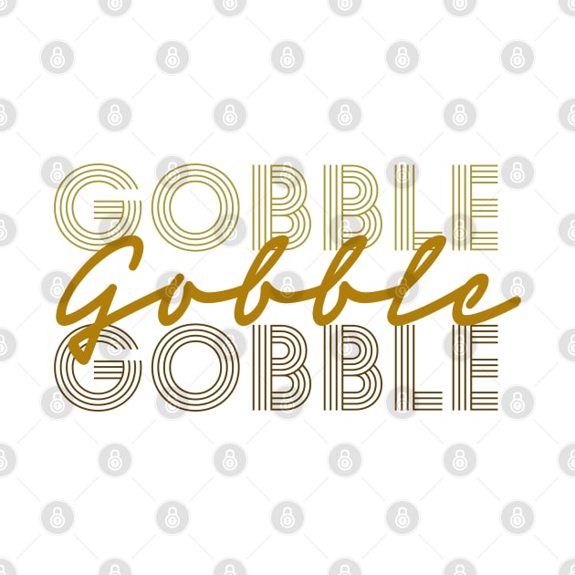 Gobble, Gobble Gobble by OffBookDesigns