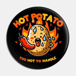 Hot Potato-Too Hot To Handle | Cute and funny Potato Puns | Hot potato puns Pin