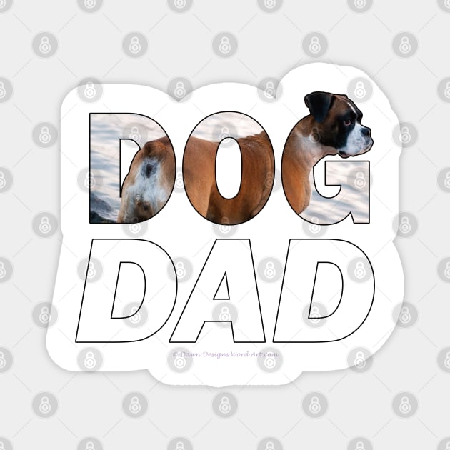 DOG DAD - Boxer dog oil painting word art Magnet by DawnDesignsWordArt