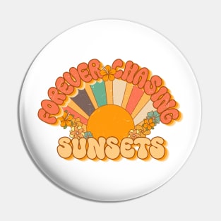 Forever Chasing Sunsets Pin