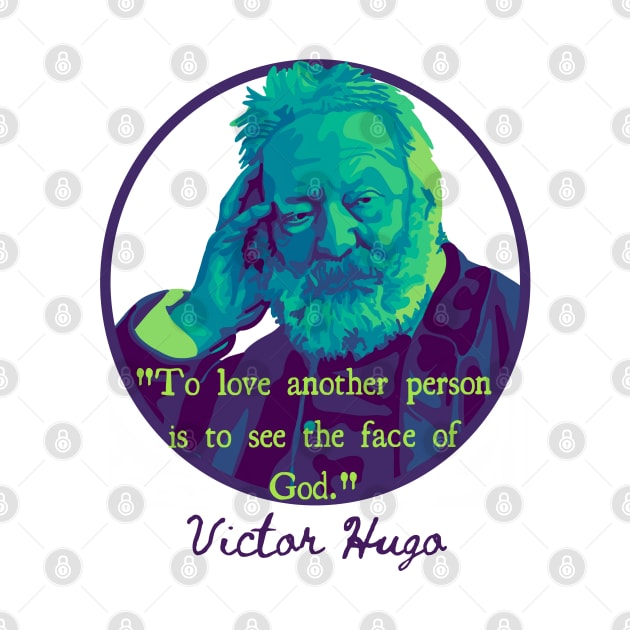 Victor Hugo Portrait and Quote by Slightly Unhinged