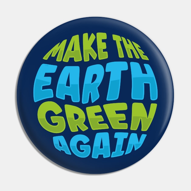 Climate Change Make the Earth Green Again Pin by TheDesignDepot