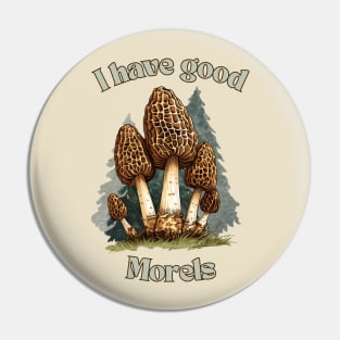 I have good morels Pin