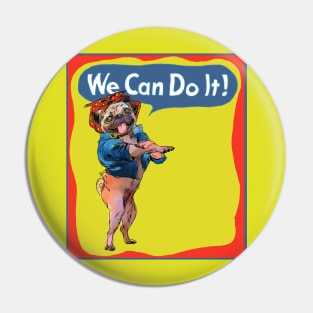 Puggie the Rivetor We Can Do It! Pin