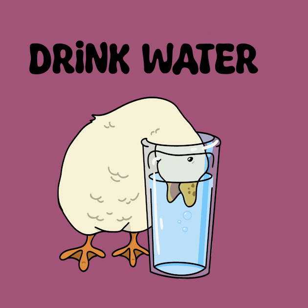 Drink Water by Callduckofficial 