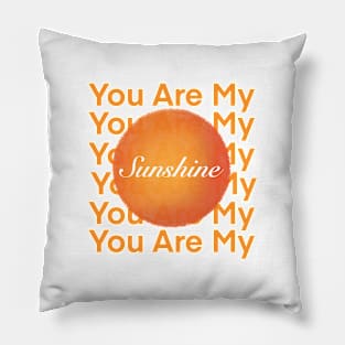 You are my sunshine Pillow