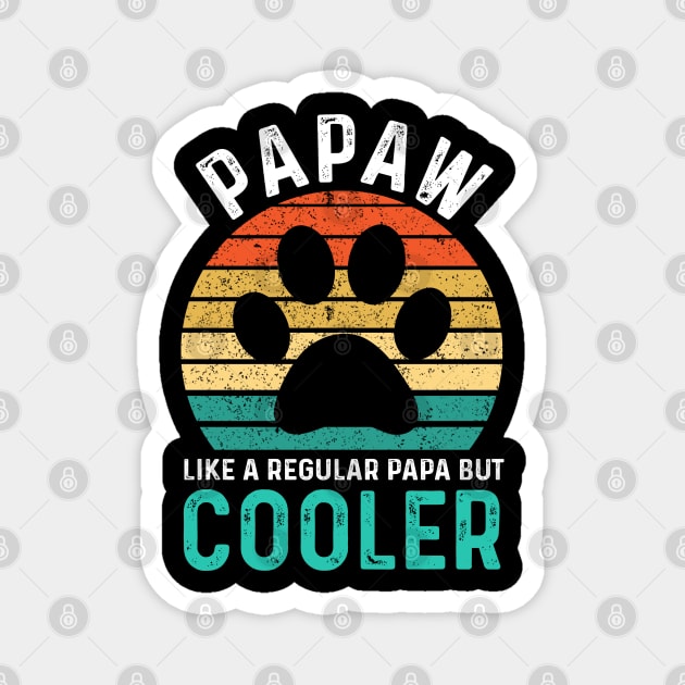 Papaw Like A Regular Papa But Cooler Magnet by HammerSonic