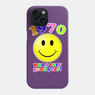 1970 Was A Very Good Year Phone Case