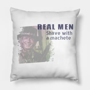 Real men shave with a machete Pillow