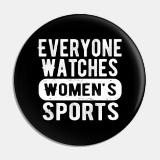 Everyone Watches 'S Sports Pin