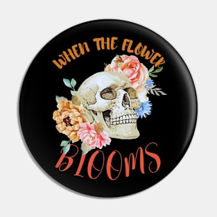 When The Flower Blooms, A Vintage Skull With Groovy Wildflowers Pin