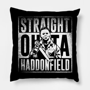 Straight Outta Haddonfield Pillow