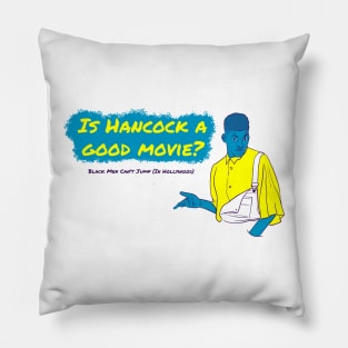 Is Hancock A Good Movie? Style 3 Pillow