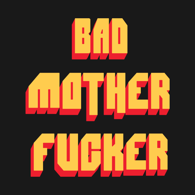 Bad Mother Fucker Pulp Fiction 80s Movie by zawitees