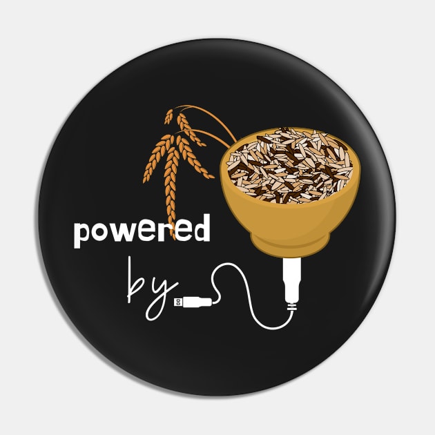 Powered by Rice (Brown Rice, Wild Rice) Pin by leBoosh-Designs