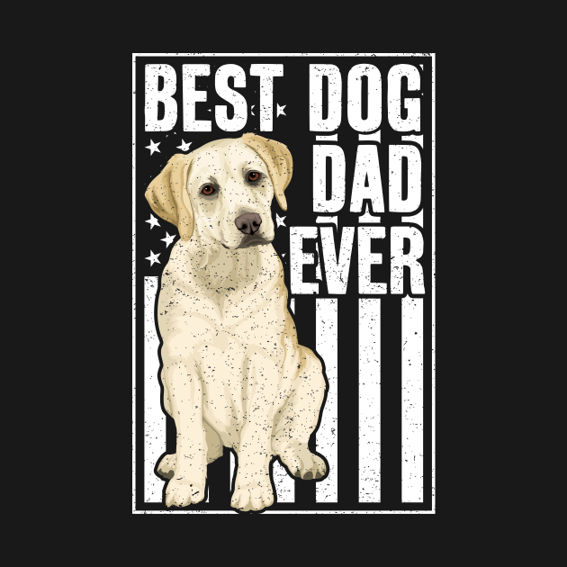 Best Dog Dad Ever Yellow Labrador Retriever - Labrador Retriever - T