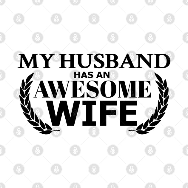 Anniversary My Husband has an Awesome Wife by KewaleeTee